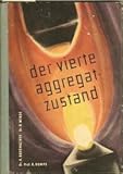 robert bertram md  Der vierte Aggregatzustand : Eine Einf. in d. Plasmaphysik. Robert Rompe ; Karl Rademacher ; Bertram Winde, Kleine Urania-Bücherei