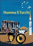Mamma Li Turchi. In Bicicletta Nelle Terre Dell'apocalisse - 2