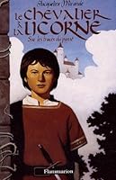 Chevalier a la licorne 1 - sur les traces du passe (Le) 2081620251 Book Cover