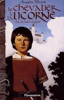 Paperback Chevalier a la licorne 1 - sur les traces du passe (Le) [French] Book