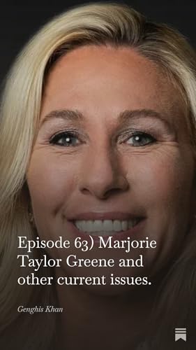 Episode 63) Marjorie Taylor Greene and other current issues.