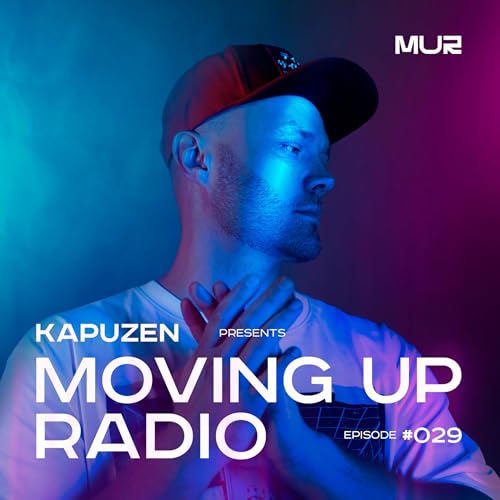 Kapuzen - Moving Up Radio #029 cover art