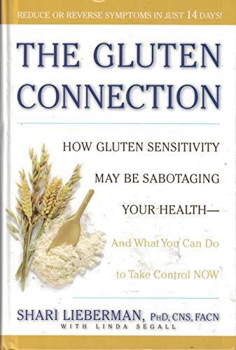 The Gluten Connection: How Gluten Sensitivity May Be Sabotaging Your
