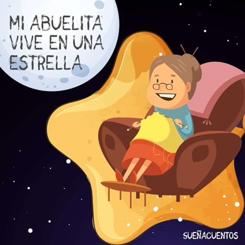 Mi abuelita vive en una estrella