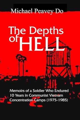 The Depths of Hell: Memoirs of soldier who endured 10 years in Communist Concentration camps