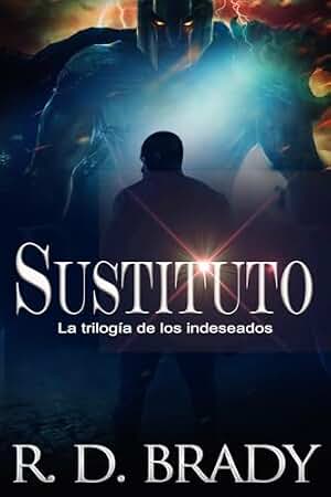 Sustituto (La trilogía de los indeseados nº 3)