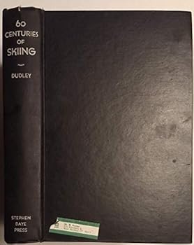 Unknown Binding 60 Centuries of Skiing Book