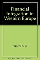 Kirschen: Financial Integration in Western Europe 0231032005 Book Cover