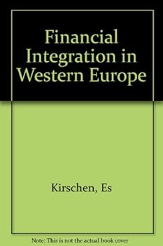 Hardcover Kirschen: Financial Integration in Western Europe (Cloth) Book