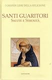  I grandi libri della religione 5 Santi guaritori Salute e Serenità STATO OTTIMO