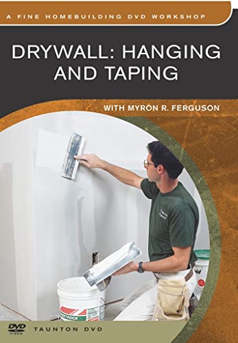 Drywall: Hanging and Taping: Hanging and Taping Drywall: Hanging and Taping: Hanging and Taping