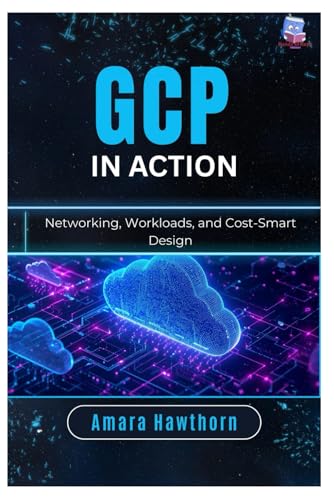GCP in Action: Networking, Workloads, and Cost-Smart Design