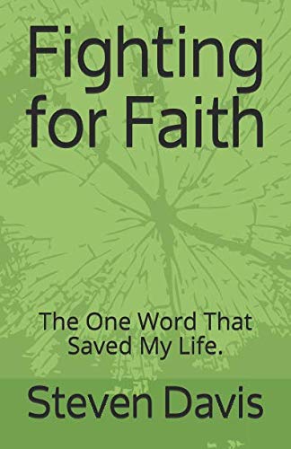 Fighting for Faith: The One Word That Saved My ... 1731547250 Book Cover