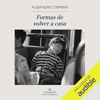 Formas de volver a casa Audiolibro Por Alejandro Zambra arte de portada