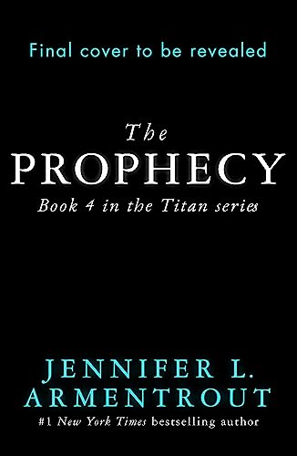 The Prophecy: The Titan Series Book 4 1473673194 Book Cover