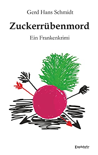 Zuckerrübenmord: Ein Frankenkrimi (German Edition)