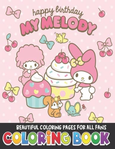 Happy Melody Coloring Book: Beautiful Colouring Pages For Kids Girls Ages 4-8,Ages 8-12