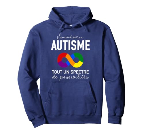 Sensibilisation Autisme Autiste Tout un Spectre Bleu Sweat à Capuche