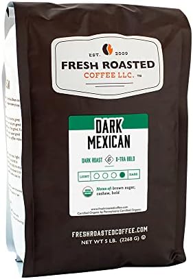 Fresh Roasted Coffee, Organic Dark Mexican, 5 lb (80 oz), Dark Roast, Mold & Mycotoxin Tested, Kosher, Whole Bean