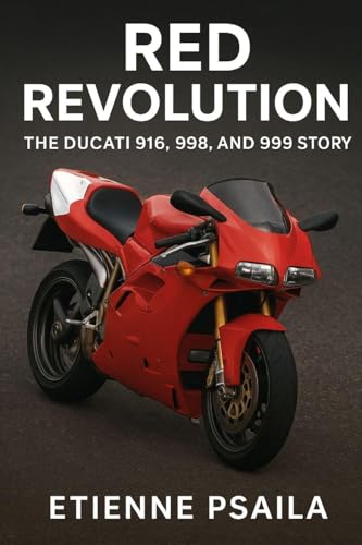Red Revolution: The Ducati 916, 998, And 999 Story
