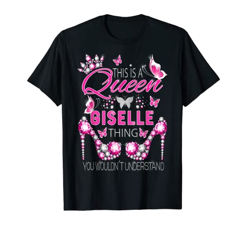 This is a queen Giselle thing nombre personalizado cumpleaños Camiseta