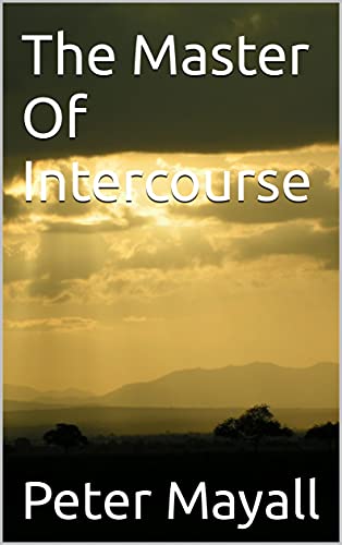 The Master Of Intercourse (English Edition)