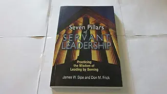 Seven Pillars Servant Leadership Practicing