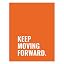 Keep Moving Forward