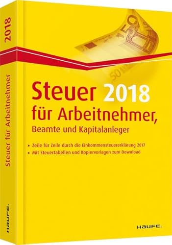 Preisvergleich Produktbild Steuer 2018 für Arbeitnehmer, Beamte und Kapitalanleger (Haufe Steuerratgeber)