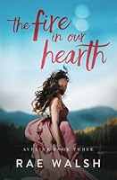 The Fire in our Hearth 1737335913 Book Cover