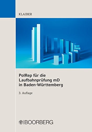 PolRep für die Laufbahnprüfung mD in Baden-Württemberg PolRep für die Laufbahnprüfung mD in Baden-Württemberg