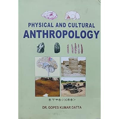 Physical and Cultural Anthropology