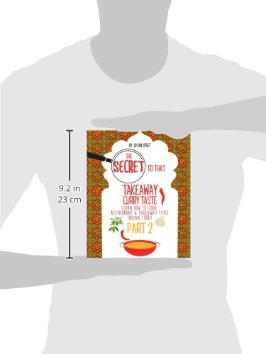 The Secret to That Takeaway Curry Taste Part 2: Learn How to Cook Restaurant & Takeaway Style Indian Curry: Volume 2