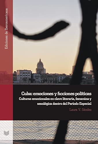 Portada de Cuba: Emociones y Ficciones Politicas