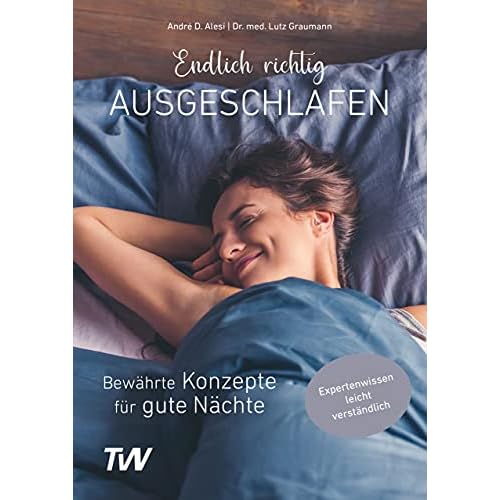 Endlich richtig ausgeschlafen: Bewährte Konzepte für gute Nächte