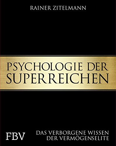 Portada de Psychologie der Superreichen: Das verborgene Wissen der Vermögenselite
