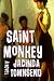 Saint Monkey: A Novel
