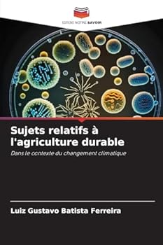 Sujets relatifs à l'agriculture durable (French Edition)