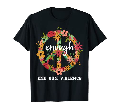 Enough Statement End Gun Violence Concientización Día Camiseta
