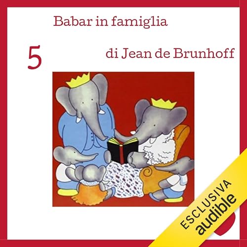 Babar in famiglia Audiolibro Por Jean de Brunhoff arte de portada