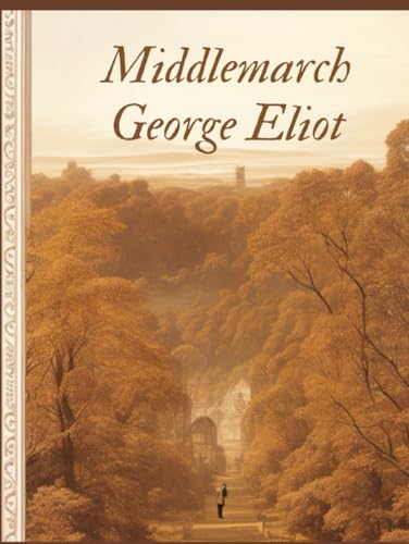 Middlemarch by George Eliot