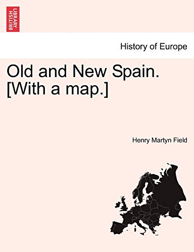 Old and New Spain. [With a Map.]