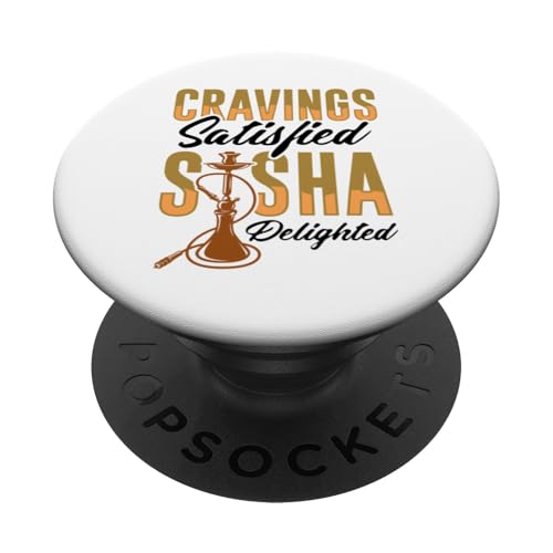 Cravings Satisfied Sisha Delighted - Hookah Waterpipe Shisha PopSockets Adhesive PopGrip