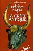 Les Grandes Heures de la Grèce antique 226200773X Book Cover