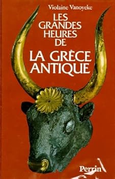 Hardcover Les grandes heures de la Gre`ce antique (French Edition) [French] Book