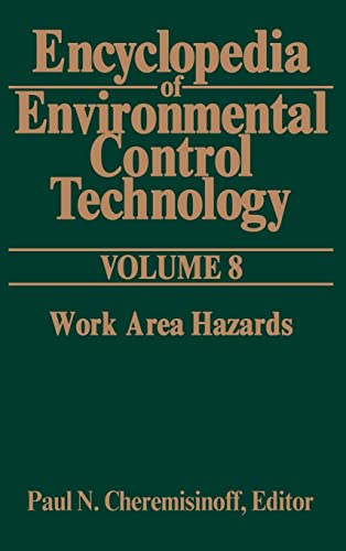 Encyclopedia of Environmental Control Technology: Volume 8: Work Area Hazards