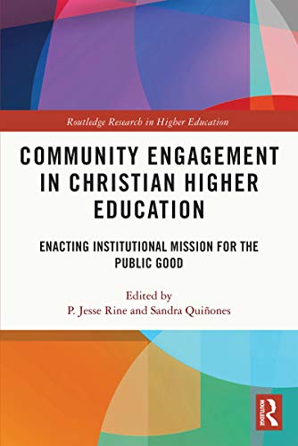 Community Engagement in Christian Higher Education (Routledge Research in Higher Education)