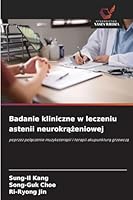 Badanie kliniczne w leczeniu astenii neurokrazeniowej (Polish Edition) 6202347708 Book Cover