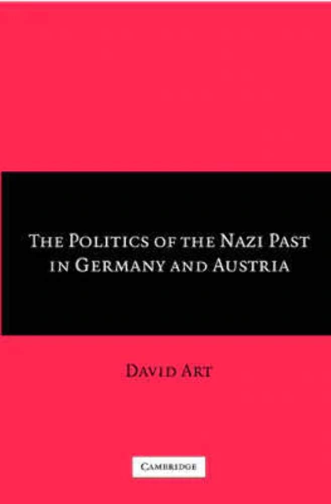 The Politics of the Nazi Past in Germany and Austria