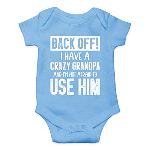 Image of Back Off !! I Have a Crazy Grandpa and I'm Not Afraid To Use Him - Funny Baby Essentials Romper